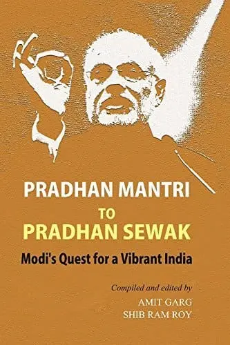 Pradhan Mantri To Pradhan Sewak : Modi's Quest For A Vibrant India By Amit Gard & Shib Ram Roy (Hardcover) Old Book 1