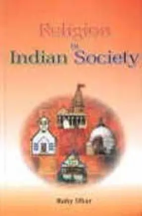 Religion In Indian Society By Ruby Dhar [Hardcover] 1