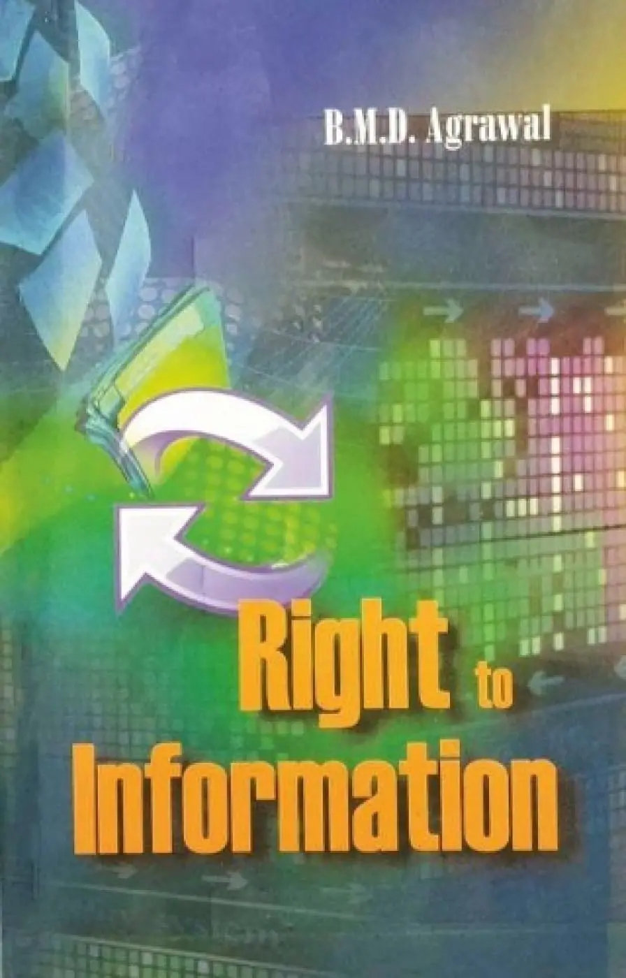 Right To Information By B.M.D. Agrawal (Paperback) 1