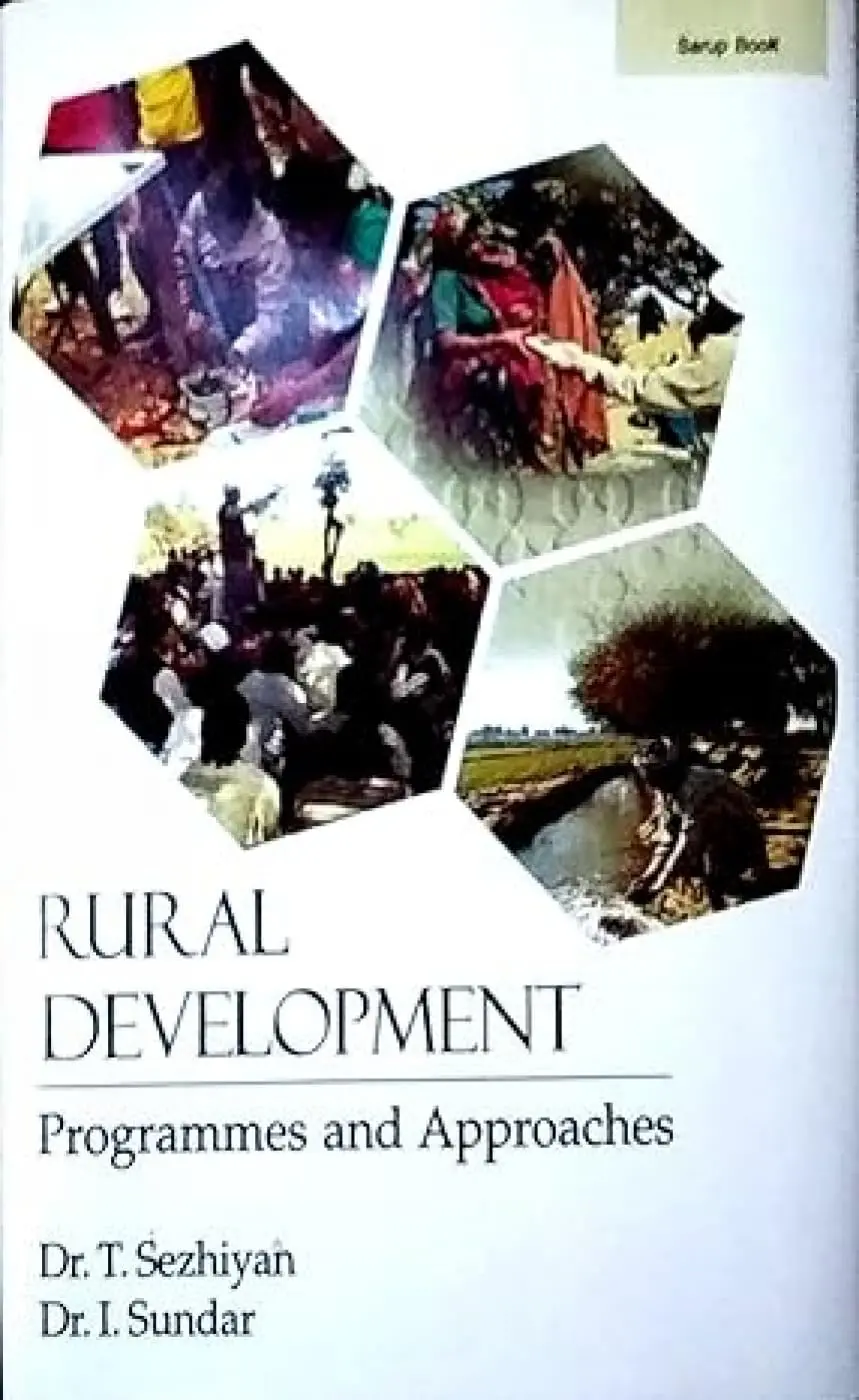 Rural Development : Programmes And Approaches By Dr. T. Sezhiyan, Dr. I. Sundar [Hardcover] 1