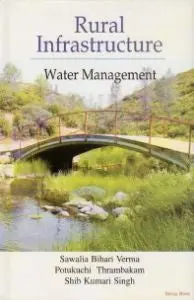 Rural Infrastructure : Water Management By Sawalia Bihari Verma, Potukuchi Thrambakam & Shib Kumari Singh [Hardcover] 1