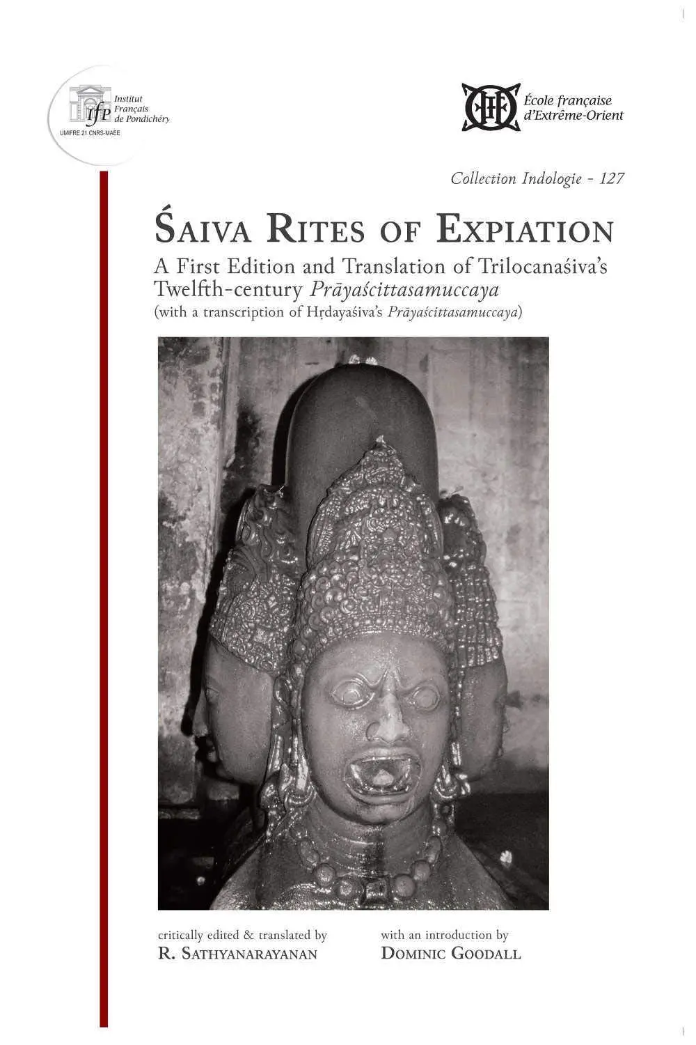 Saiva Rites Of Expiation : A First Edition And Translation Of Trilocanasiva's Twelfth-Century Prayascittasamuccaya By R. Sathyanarayanan [Hardcover] 1