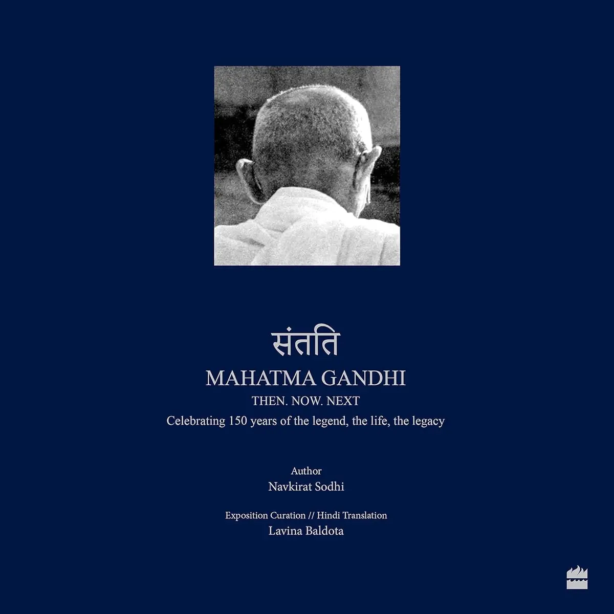 Santati : Mahatma Gandhi : Then, Now, Next By Navkirat Sodhi (Hardcover) 1