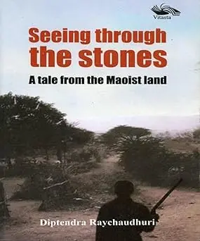 Seeing Through The Stones : A Tale From The Maoist Land By Diptendra Raychaudhuri (Paperback) Old Book 1