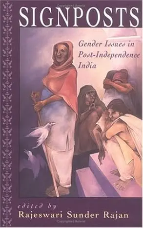 Signposts : Gender Issues In Post-Independence India By Rajeswari Sunder Rajan (Paperback) 1
