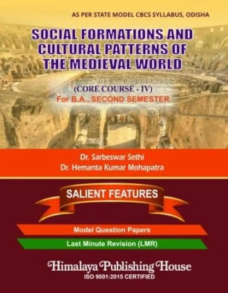 Social Formations And Cultural Patterns Of The Medieval World By Dr. Sarbeswar Sethi & Dr. Hemanta Kumar Mohapatra (Hardcover) 1