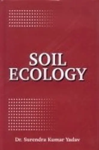 Soil Ecology By Dr. Surendra Kumar Yadav [Hardcover] Old Book 1