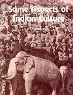 Some Aspects Of Indian Culture By C. Sivaramamurti (Hardcover) 1