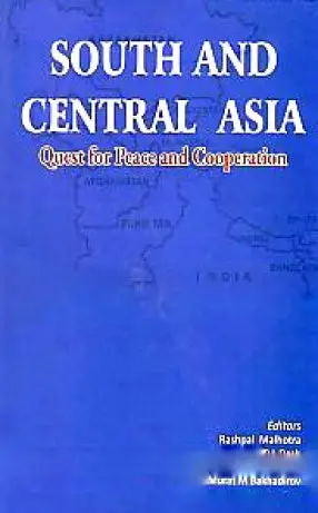South And Central Asia : Quest For Peace And Cooperation By Rashpal Malhotra, P.L. Dash, Sucha Singh Gill, Murat M. Bakhadirov [Hardcover] 1