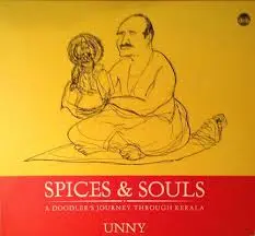 Spices & Souls : A  Doodler's Journey Through Kerala By Unny (Paperback) 1