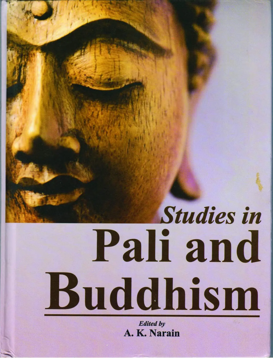 Studies In Pali And Buddhism  By A.K. Narain [Hardcover] 1