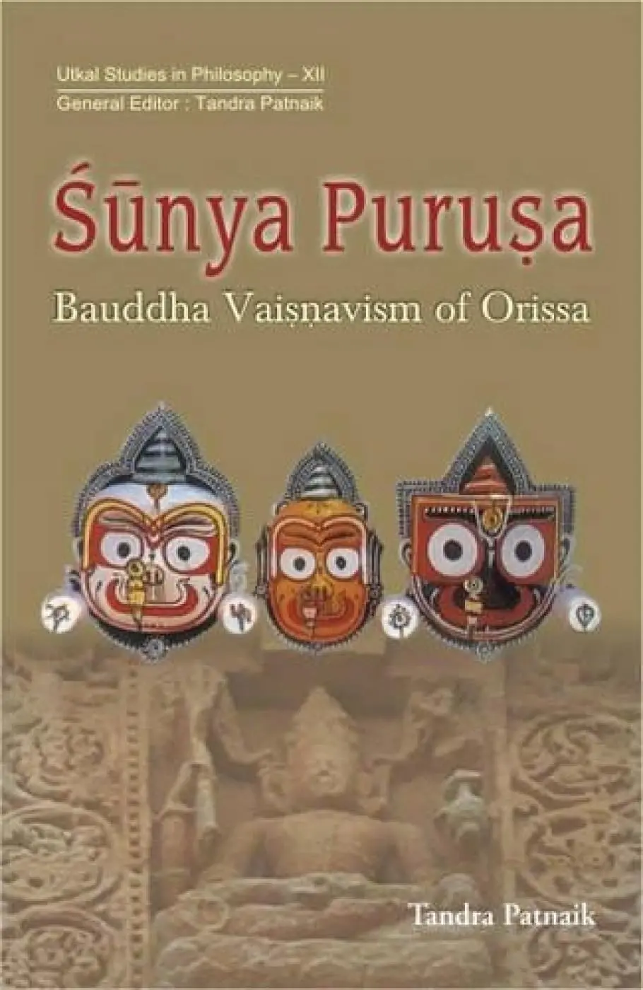 Sunya Purusa : Bauddha Vaisnavism Of Orissa By Tandra Patnaik [Hardcover] Old Book 1