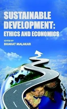Sustainable Development : Ethics And Economics By Bharat Malakar (Hardcover) 1