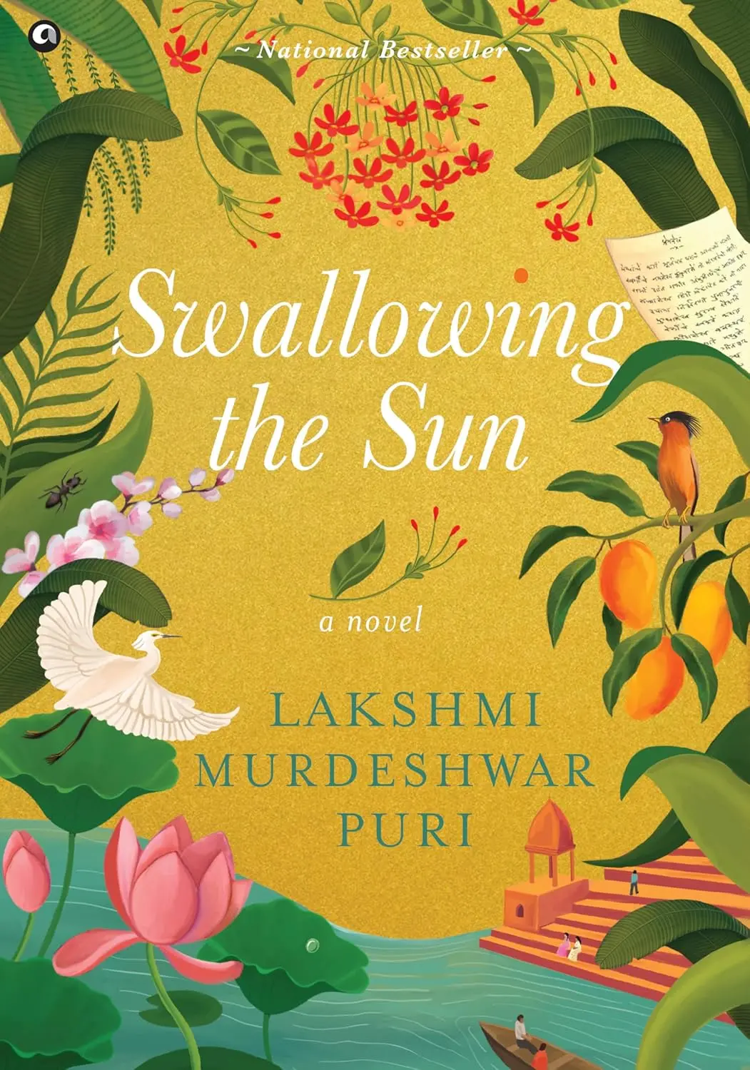 Swallowing The Sun : A Novel By Lakshmi Murdeshwar Puri [Hardcover] 1
