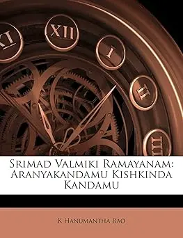 Srimad Valmiki Ramayanam : Aranyakandamu Kishkinda Kandamu By K Hanumantha Rao (Paperback) 1