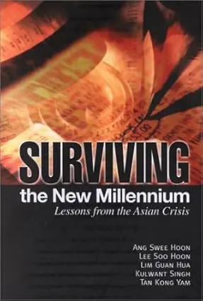 Surviving The New Millennium : Lessons From The Asian Crisis By Ang Swee Hoon & Lee Soo Hoon (Hardcover) 1