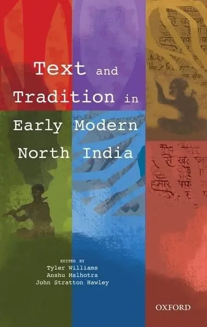 Text And Tradition In Early Modern North India By Tyler Williams & Anshu Malhotra (Hardcover) 1