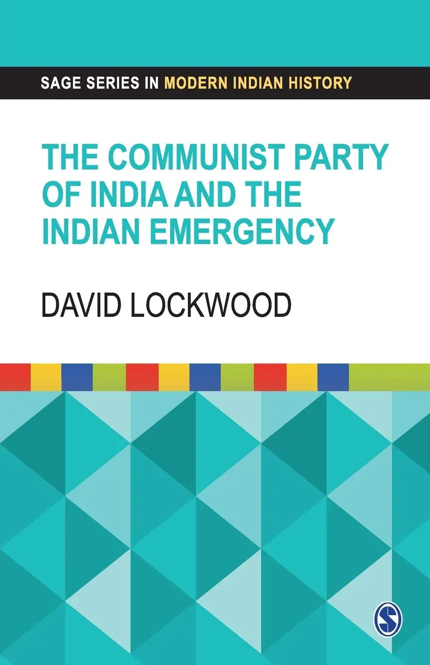 The Communist Party Of India And The Indian Emergency By David Lockwood (Hardcover) 1