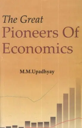 The Great Pioneers Of Economics By M.M. Upadhyay [Hardcover] 1