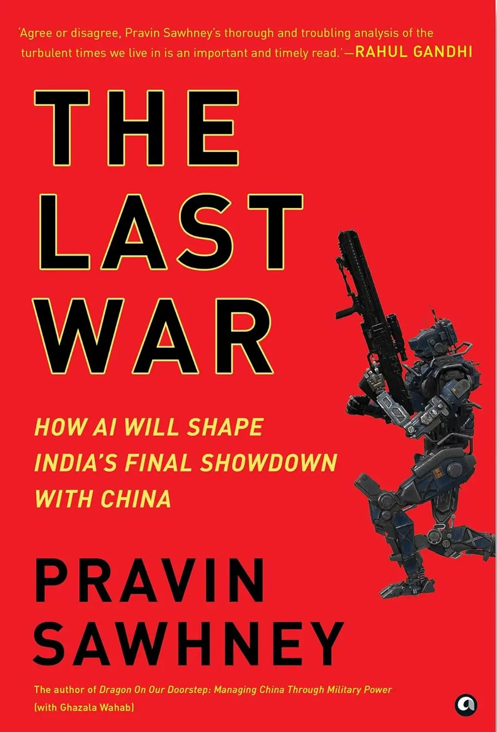 The Last War : How Ai Will Shape India's Final Showdown With China By Pravind Sawhney [Hardcover] Old Book 1