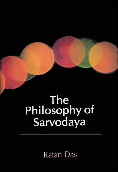 The Philosophy Of Sarvodaya By Ratan Das [Hardcover] 1
