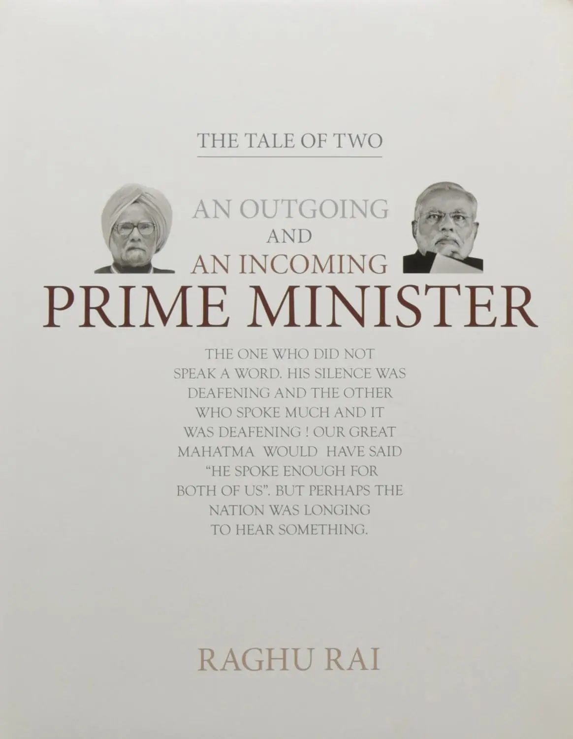 The Tale Of Two : An Outgoing And An Incoming Prime Minister By Raghu Rai [Hardcover] 1