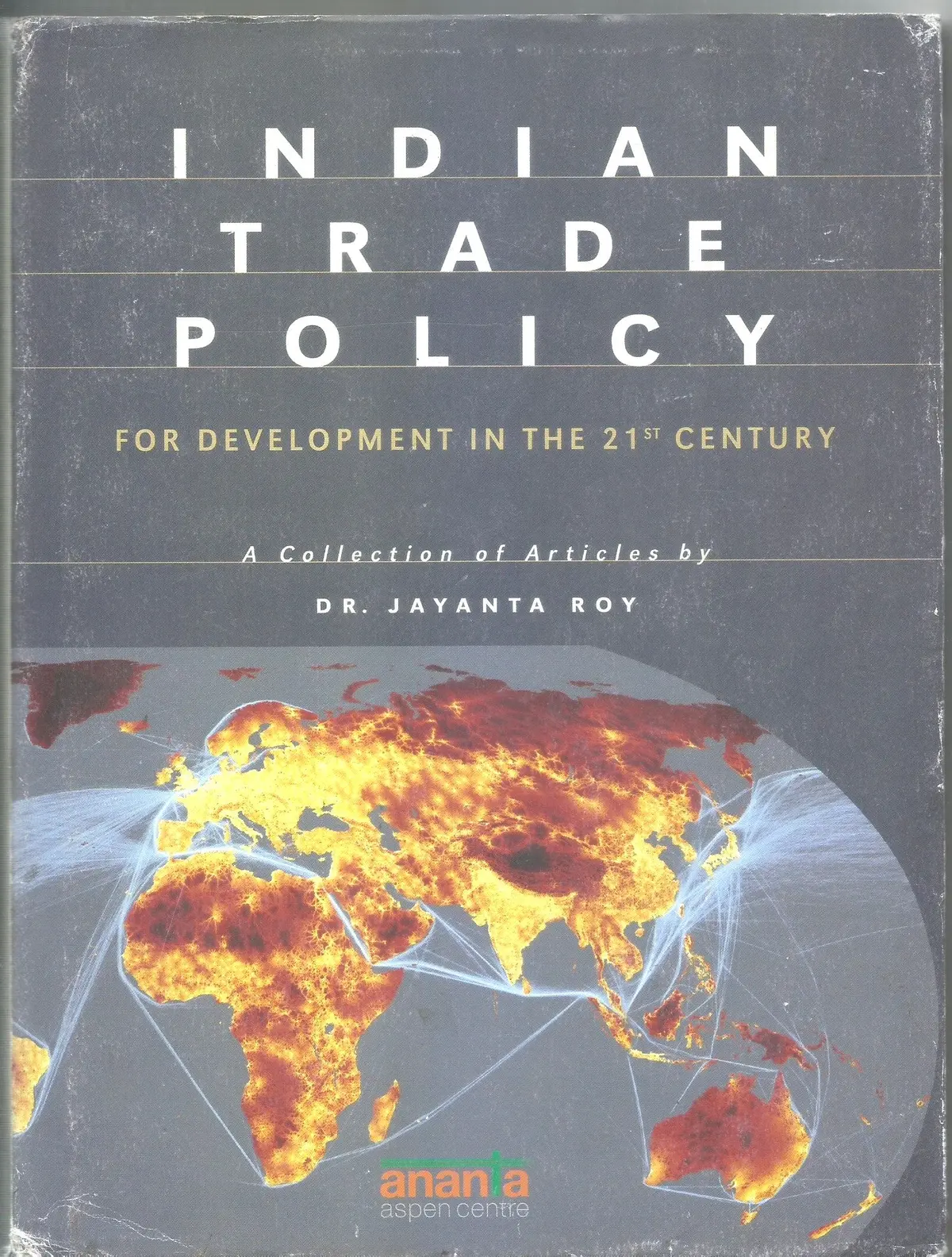 Indian Trade Policy For Development In The 21St Centuiry By Dr. Jayanta Roy [Hardcover] Old Book 1