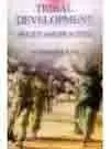 Tribal Development : Policy And Practice By P. Venkata Rao [Hardcover] 1