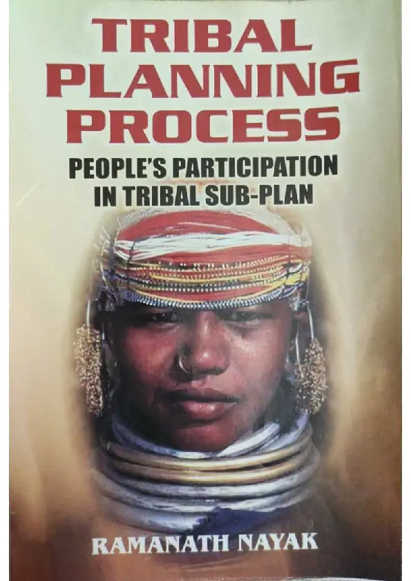 Tribal Planning Process : People's Participation In Tribal Sub-Plan By Ramanath Nayak [Hardcover] Old Book 1