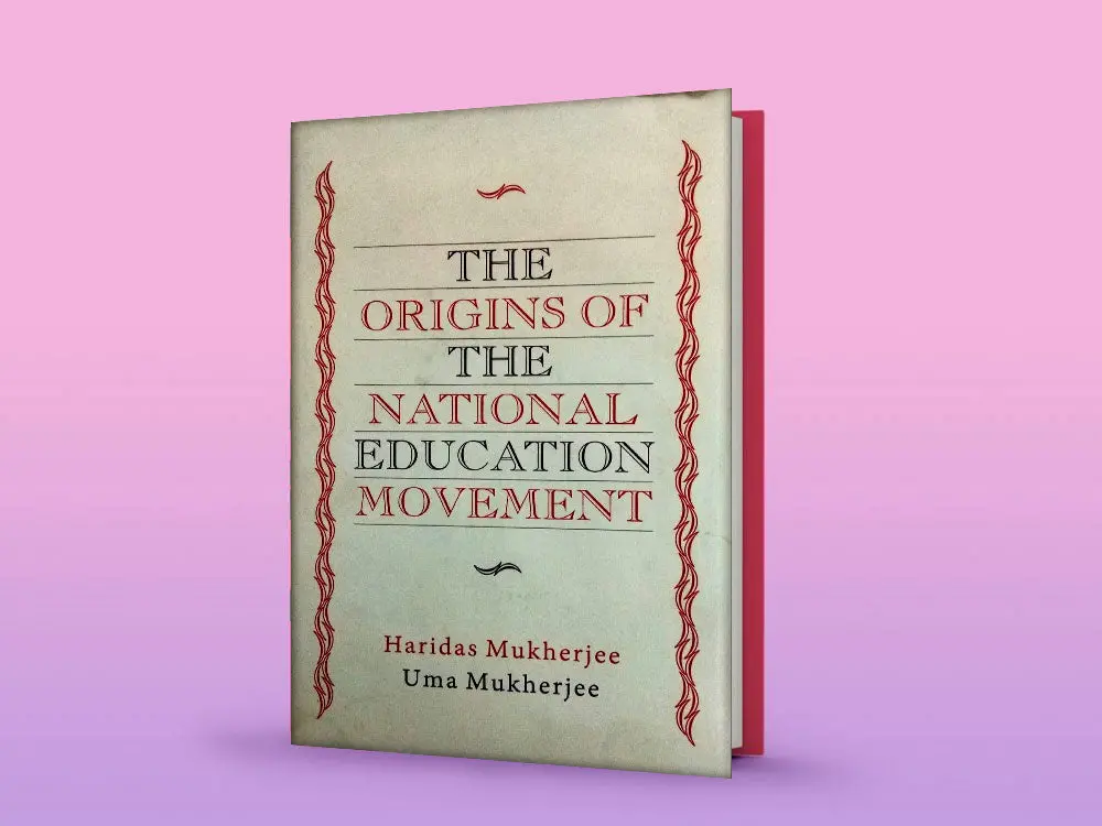 The Origins Of The National Education Movement By Haridas Mukherjee (Hardcover) 1