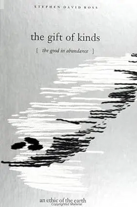 The Gift Of Kinds : The God In Abundance By Stephen David Ross (Paperback) 1