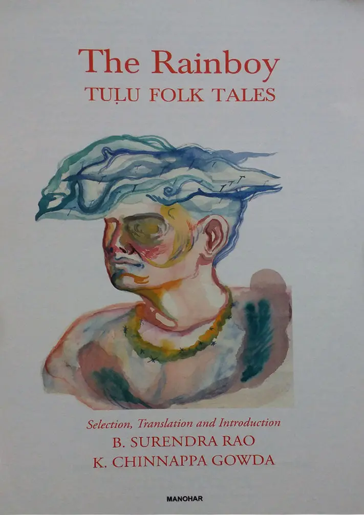 The Rainboy : Tulu Folk Tales By B. Surendra Rao & K. Chinnappa Gowda [Hardcover] 1