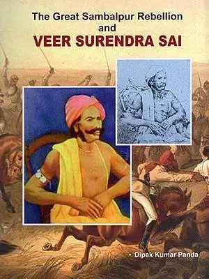 The Great Sambalpur Rebellion And Veer Surendra Sai By Dipak Kumar Panda [Paperback] 1