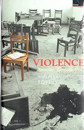 Violence : Terrorism, Genocide, War By Wolfgang Sofsky (Hardcover) Old Book 1
