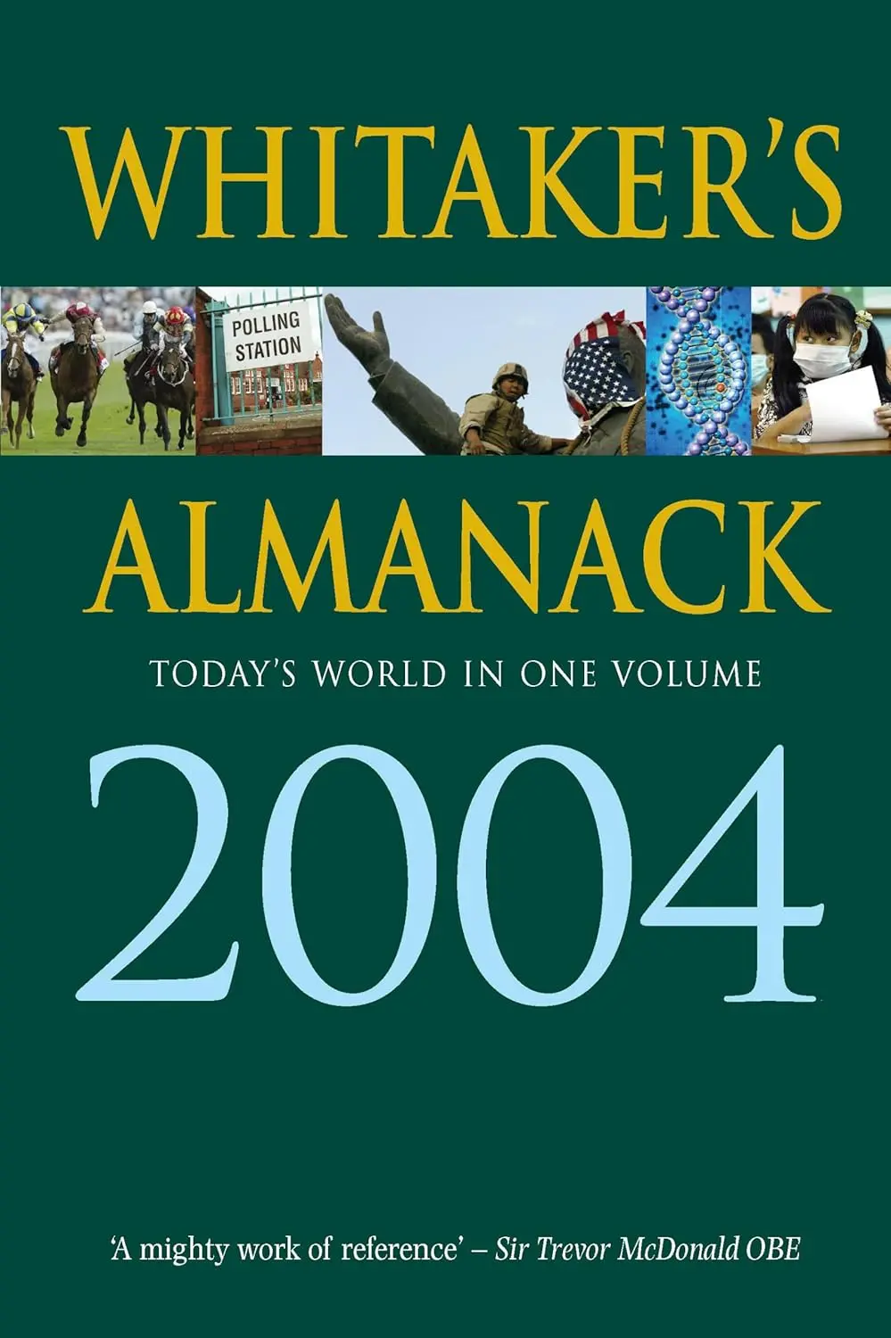 Whitaker's Almanack : Today's World In One Volume 2004 By Joseph Whitaker [Hardcover] 1