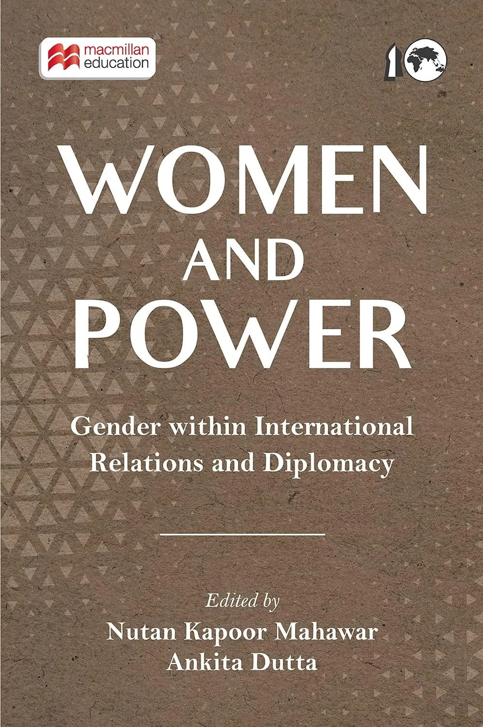 Women And Power : Gender Within International Relations And Diplomacy By Nutan Kapoor Mahawar & Ankita Dutta [Hardcover] 1