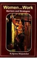 Women And Work : Barriers And Strategies By Kalpana Majumdar [Hardcover] Old Book 1