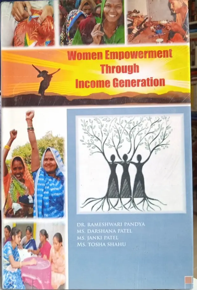 Women Empowerment Through Income Generation By Dr. Rameshwari Pandya, Ms. Darshana Patel, Ms. Janki Patel & Ms. Tosha Shahu [Hardcover] 1