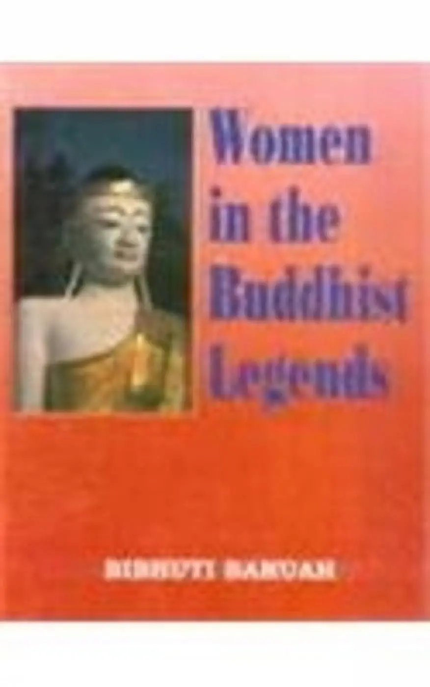 Women In The Buddhist Legends By Bibhuti Baruah [Hardcover] 1