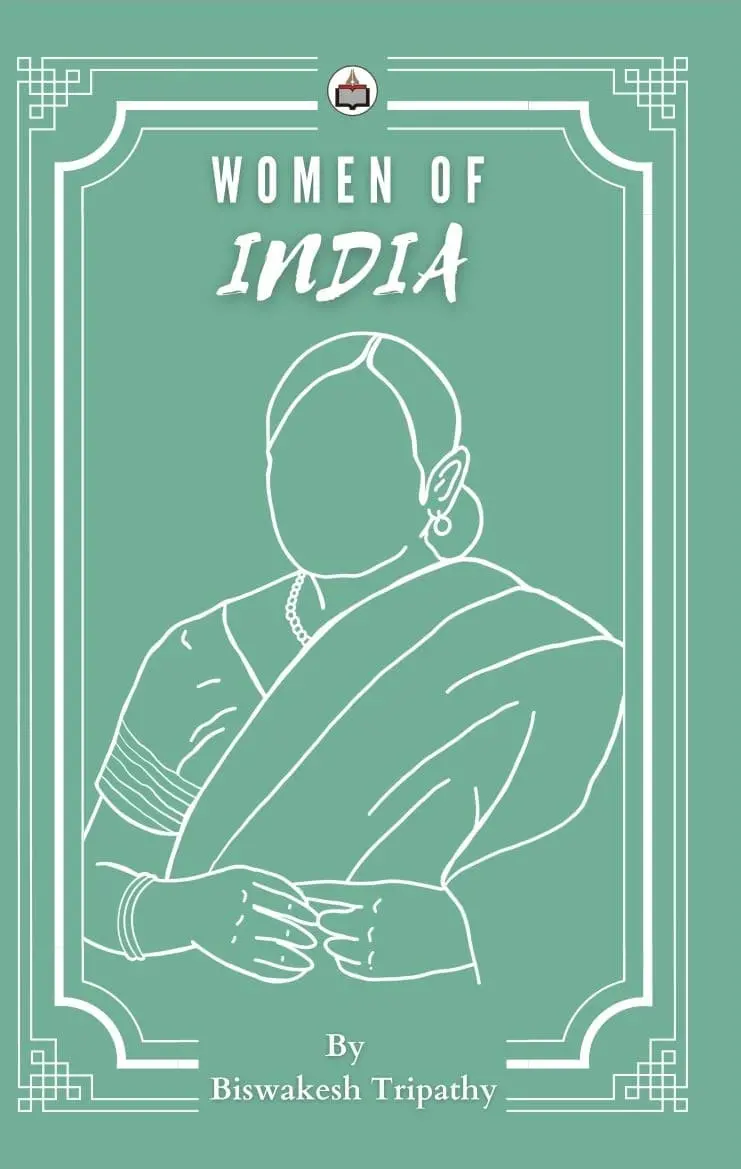 Women Of India By Biswakesh Tripathy [Paperback] 1