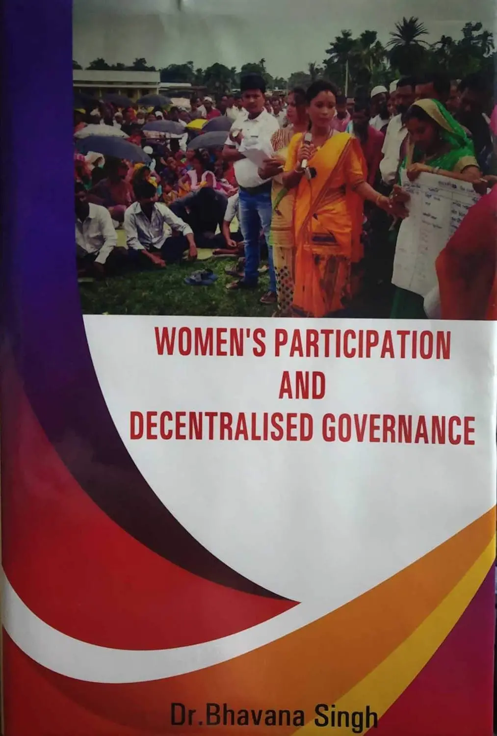 Women's Participation And Decentralised Governance By Dr. Bhavana Singh [Hardcovefr] 1