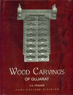 Wood Carvings Of Gujarat By V.S. Pramar (Hardcover) 1
