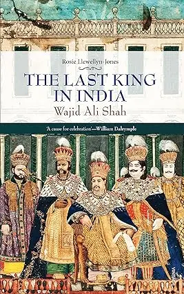The Last King In India By Wajid Ali Shah (Hardcover) Old Book 1