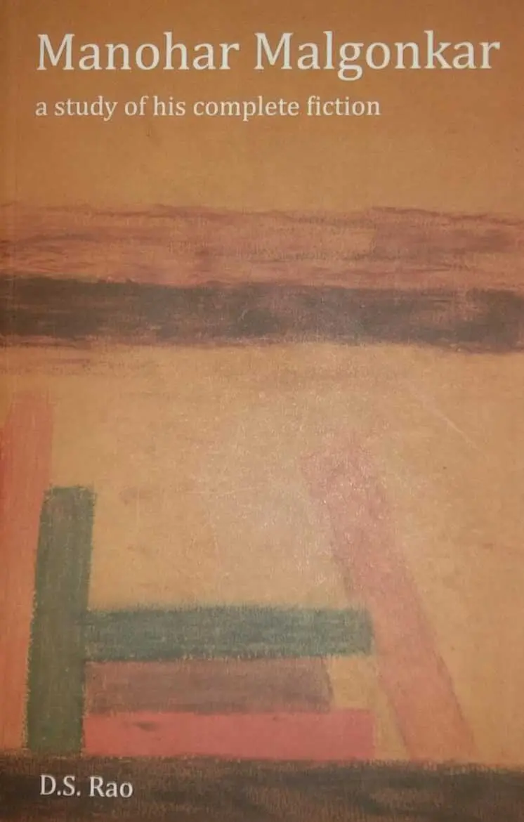Manohar Malgonkar : A Study Of His Complete Fiction By D.S. Rao (Paperback) 1