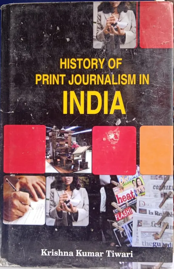 History Of Print Journalism In India By Krishna Kumar Tiwari [Hardcover] Old Book 1