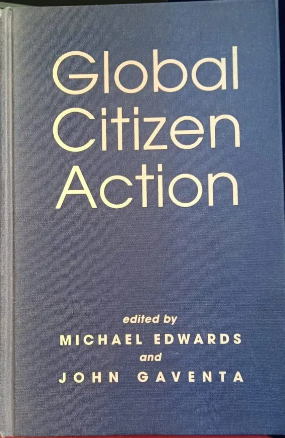 Global Citizen Action By Michael Edwards  & John Gaventa (Hardcover) Old Book 1
