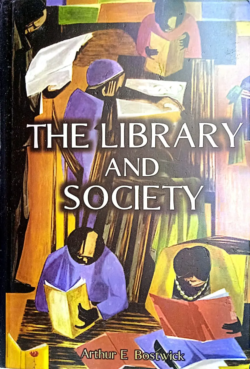 The Library And Society By Arthur E. Bostwick : 2 Volumes Set [Hardcover] 1