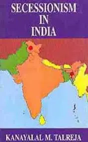 Secessionism In India By Kanayalal M. Talreja (Hardcover) Old Book 1