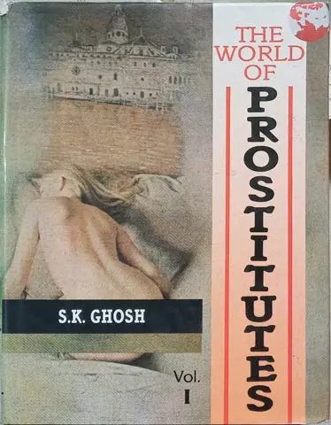 The World Of Prostitutes By S.K. Ghosh : 2 Volumes Set (Hardcover) Old Book 1