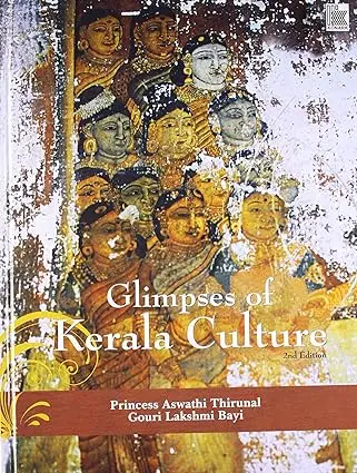 Glimpses Of Kerala Culture By Princess Aswathi Thirunal& Gouri Lakshmi Bayi (Hardcover) 1